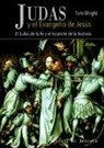 N. T. Wright - Judas y el evangelio de Jesús : del Judas de la fe al Iscariote de la historia