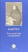 Joseph Pérez, Joseph Raz - Fray Luis de León y el humanismo