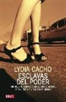 Lydia Cacho - Esclavas del poder : un viaje al corazón de la trata sexual de mujeres y niñas en el mundo