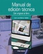 Juan L. Blanco Valdés - Manual de edición técnica : del original al libro