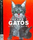 Steve Jenkins - Perros y gatos