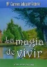 Carmen Adamuz Lópera - La magia de vivir
