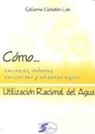 Guillermo Castañón Lión - Utilización racional del agua