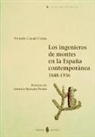 Vicente Casals Costa - Los ingenieros de montes en la España contemporánea, 1848-1936
