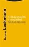 Thomas Luckmann - Conocimiento y sociedad : ensayos sobre acción, religión y comunicación