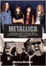 Mariano Muniesa Caveda - Metallica : tres décadas de historia del heavy metal : del underground thrash a los templos de la MTV