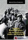 Antonio Checa Godoy - Antonio Ramos Espejo : un periodista para un pueblo