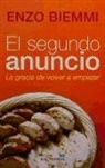 Enzo Biemmi, José Luis Saborido - El segundo anuncio : la gracia de volver a empezar
