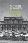 Antonio Skármeta - Soñé que la nieve ardía