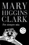 Mary Higgins Clark - Por siempre mía