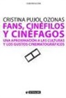 Fans, cinéfilos y cinéfagos. Una aproximación a las culturas y los gustos cinematográficos