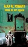 Alâ Al Aswânî - Deseo de ser egipcio
