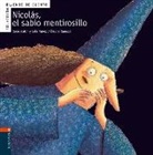 Rocío Antón, Dolores Núñez, Claudia Ranucci, Claudia Ranucci - Nicolás, el sabio mentirosillo
