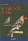 Rafael Cuevas Martínez - Canarios de color : el canario Ágata