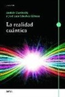 Andrés Cassinello Espinosa, José Luis Sánchez Gómez - La realidad cuántica