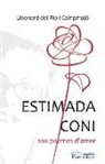 Lleonard del Rio Campmajó - Estimada Coni : 100 poemes d'amor