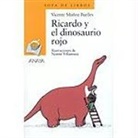 Vicente Muñoz Puelles, Noemí Villamuza - Ricardo y el dinosaurio rojo