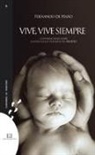 VIVE, VIVE SIEMPRE