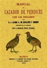 Jacobo G. Escalante y Moreno - Manual del cazador de perdices