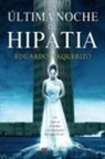 Eduardo Vaquerizo - La última noche de Hipatia