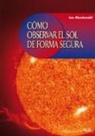 Lee MacDonald - Cómo observar el Sol de forma segura