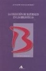 Juan José Fuentes Romero - La colección de materiales en las bibliotecas
