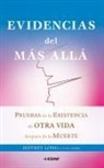 Jeffrey Long, Paul Perry - Evidencias del más allá : pruebas de la existencia de otra vida después de la muerte