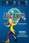 Care Santos, Daniel Muñoz Martínez, Germán Tejerina - Arcanus. Heuria provoca tempestades