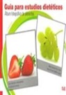 Reyes Artacho Martín-Lagos, M. Dolores Ruiz López - Guía para estudios dietéticos : álbum fotográfico de alimentos