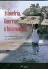 Andrés González Martín, Sagrario Morán Blanco - Asimetría, guerras e información