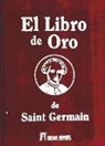 Saint-Germain, Comte de Saint-Germain - comte de - - El libro de oro de Saint Germain