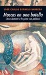 José Carlos Bermejo Barrera, José Bermejo - Moscas en una botella : cómo dominar a la gente con palabras