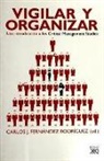 Carlos Jesús Fernández Rodríguez - Vigilar y organizar : una introducción a los critical management studies