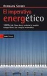 Hermann Scheer - El imperativo energético : 100% ya : cómo hacer realidad el cambio integral hacia las energías renovables