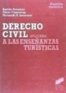 Ramón . . . [et al. Arcarons Simón, Óscar Casanovas Ibáñez, Fernando R. Serracant Cardana - Derecho civil aplicado a las enseñanzas turísticas