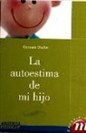 Germain Duclos - La autoestima de mi hijo