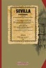 José Amador de los Ríos - Sevilla pintoresca, ó Descripcion de sus mas célebres monumentos artisticos