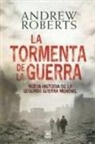Andrew Roberts - La tormenta de la guerra : historia de la Segunda Guerra Mundial