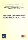 Antonio Monclús Estella - Atención a la diversidad y educación de futuro