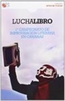 Luchalibro : primer campeonato de improvisaci&oacute;n literaria en Canarias