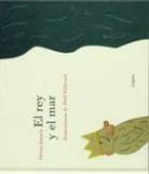 Heinz Janisch, L. Rodríguez López, Wolf Erlbruch - El rey y el mar : 21 historias cortas