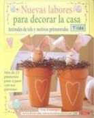 Tone Finnanger - Nuevas labores para decorar la casa : animales de tela y motivos primaverales tilda