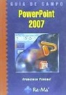Francisco Pascual González - Guía de campo de PowerPoint 2007
