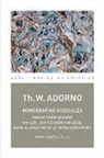Theodor W. Adorno - Monografías musicales : Ensayo sobre Wagner ; Mahler, una fisionomía musical ; Bere, el maestro de la transición mínima