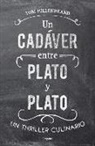 Tom Hillenbrand - Un cadáver entre plato y plato : un thriller culinario