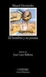 Miguel Hernández - El hombre y su poesía