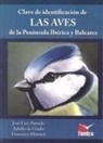 Adolfo de Grado Andrés, Francisco Mármol Serrada, José Luis Parrado Romero - Calve de identificación de lass aves de la Península Ibérica y Baleares