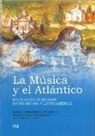 María Gembero Ustárroz - La música y el Atlántico : relaciones musicales entre España y Latinoamérica