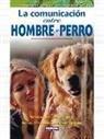 Grandes Guías De Animales. La comunicación entre hombre y perro