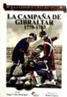 Ángel José Sáez Rodríguez - La campaña de Gibraltar, 1779-1783